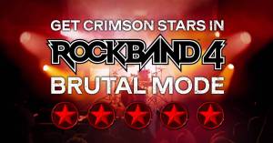 Rock Band 4 Brutal Mode