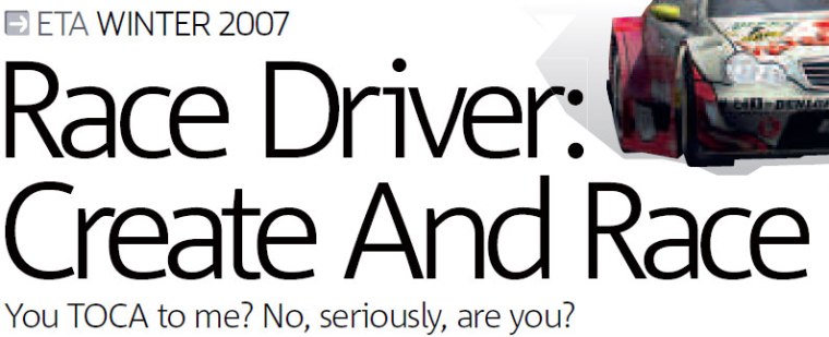 Issue 17 - It used to be called TOCA Race Driver. Ah ha ha.